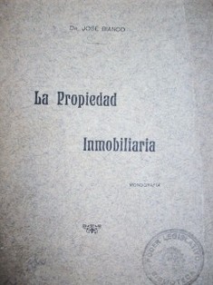 La propiedad inmobiliaria : monografía