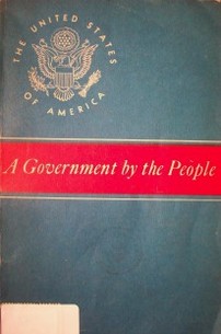 The United States of America : a government by the people