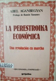 La Perestroika económica : una revolución en marcha
