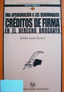 Una aproximación a los denominados créditos de firma en el derecho uruguayo