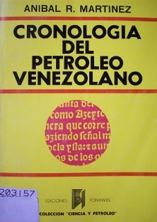 Cronología del petróleo Venezolano.