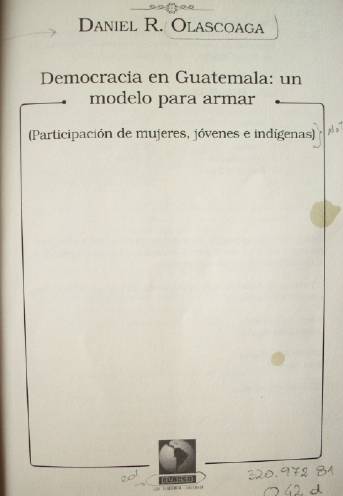 Democracia en Guatemala: un modelo para armar