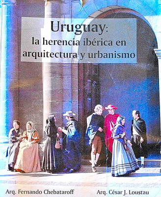 Uruguay : la herencia ibérica en arquitectura y urbanismo