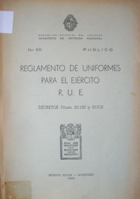 Reglamento de uniformes para el ejército : decretos Núms. 22.122 y 23.012