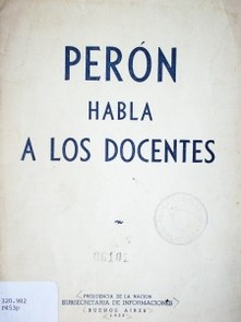 Perón habla a los docentes