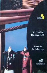 ¡Bernabé, Bernabé! : novela