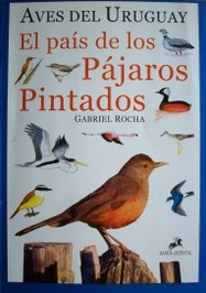 Aves del Uruguay : el país de los pájaros pintados