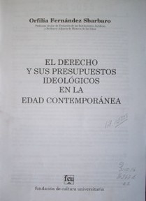 El derecho y sus presupuestos ideológicos en la edad contemporánea