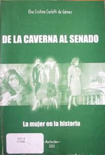 De la caverna al senado : la mujer en la historia