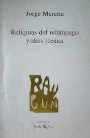 Reliquias del relámpago y otros poemas