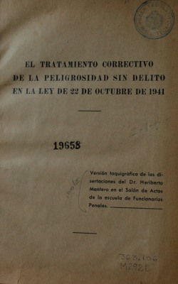 El tratamiento correctivo de la peligrosidad sin delito en la ley de 22 de octubre de 1941