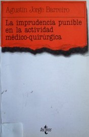 La imprudencia punible en la actividad médico-quirúrgica