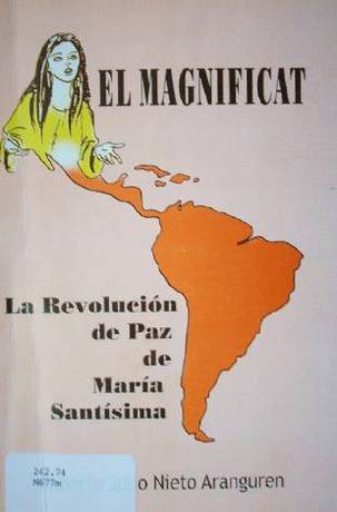 El magnificat : revolución de paz de María Santísima