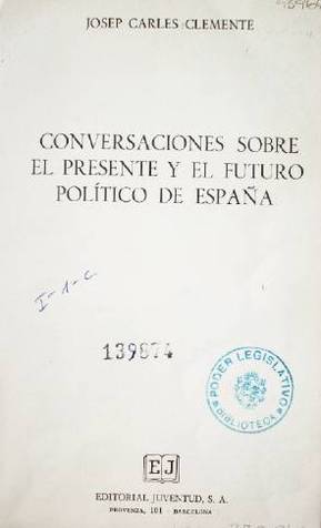 Conversaciones sobre el presente y el futuro político de España