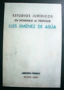 Estudios jurídicos en homenaje al profesor Luis Jiménez de Asúa
