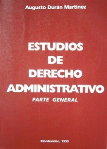 Estudios de Derecho Administrativo : parte general
