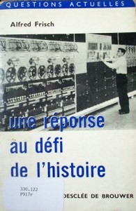 Une réponse au défi de l'histoire