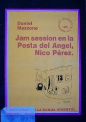 Jam session en la Posta del Angel, Nico Pérez y otros relatos