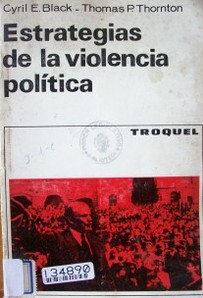 Estrategias de la violencia política : comunismo y revolución