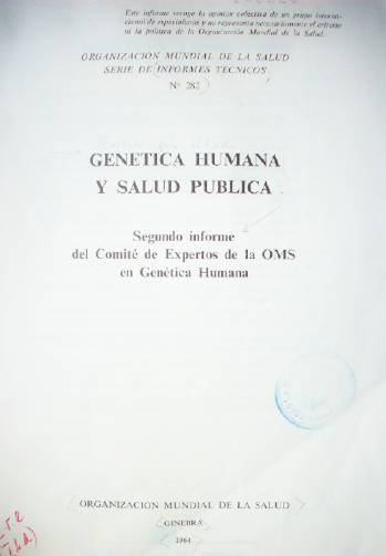 Genética humana y salud pública : segundo informe del Comité de Expertos de la OMS en Genética Humana