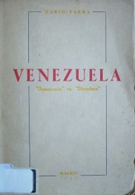 Venezuela : "Democracia" vs. "Dictadura"