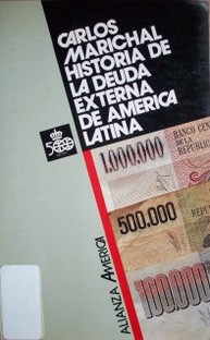 Historia de la deuda externa de América Latina.