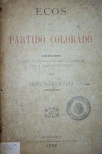 Ecos del Partido Colorado : colección de artículos políticos publicados en la Razón y en la Tribuna Popular
