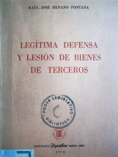 Legítima defensa y lesión de bienes de terceros