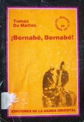 ¡Bernabé!, ¡Bernabé! : novela