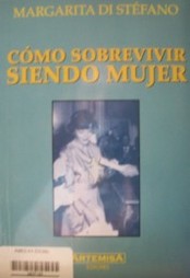 Cómo sobrevivir siendo mujer