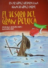 El tesoro del Gran Peluca : aventuras del pececito Andrés y sus amigos