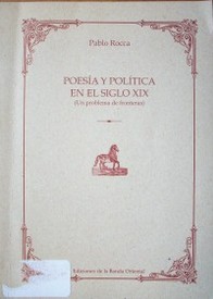 Poesía y política en el siglo XIX : (un problema de fronteras)