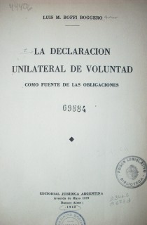 La declaración unilateral de voluntad como fuente de las obligaciones