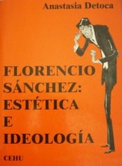 Estética e ideología en el teatro de Florencia Sánchez