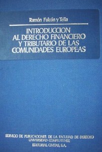 Introducción al derecho financiero y tributario de las comunidades europeas