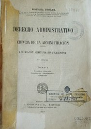 Derecho Administrativo y ciencia de la administración : legislación administrativa argentina