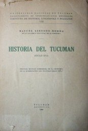 Historia del Tucumán : siglo XVI