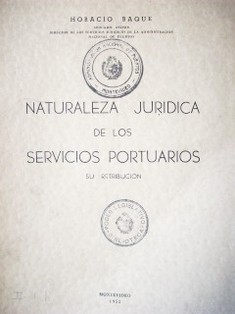 Naturaleza jurídica de los servicios portuarios : su retribución