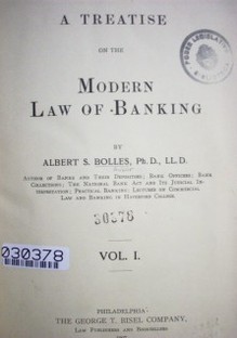 A treatise on the Modern Law of Banking
