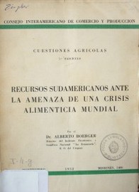 Recursos sudamericanos ante la amenaza de una crisis alimenticia mundial