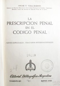 La prescripción penal en el Código Penal : leyes especiales : tratados internacionales