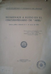 Homenaje a Rodó en el cincuentenario de "Ariel" : (sesión pública celebrada el 1º de marzo de 1950)