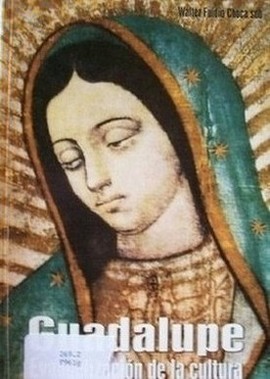 Guadalupe : evangelización de la cultura