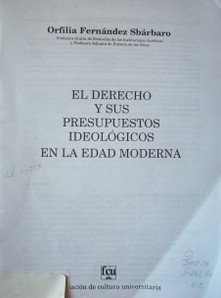 El derecho y sus presupuestos ideológicos en la edad moderna