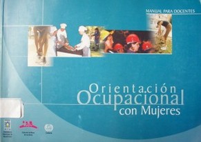 Orientación ocupacional con mujeres : manual para docentes