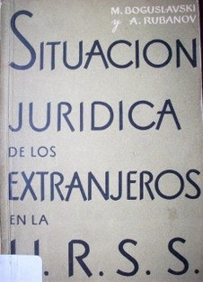 Situaci&oacute;n jur&iacute;dica de los extranjeros en la URSS