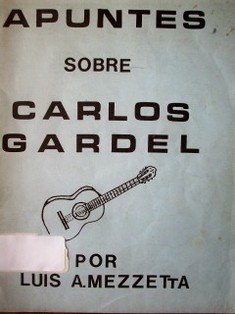 Apuntes sobre Carlos Gardel