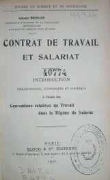 Contrat de travail et salariat : introduction philosophique, économique et juridique à le étude des conventions relatives au travail dans le régime du salariat