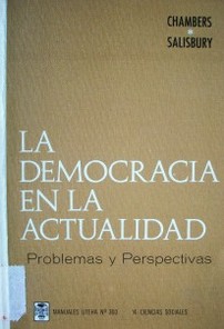 La democracia en la actualidad : problemas y perspectivas