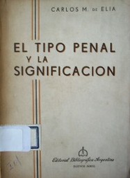 El tipo penal y la significación